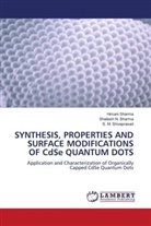 S M Shivaprasad, S. M. Shivaprasad, Shailes N Sharma, Shailesh N Sharma, Shailesh N. Sharma, Himan Sharma... - SYNTHESIS, PROPERTIES AND SURFACE MODIFICATIONS OF CdSe QUANTUM DOTS