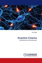 Pia Tikka - Enactive Cinema
