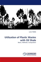 Laine TIIKMA - Utilization of Plastic Wastes with Oil Shale