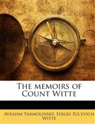 Sergei Iul'evich Witte, Avrahm Yarmolinsky - The memoirs of Count Witte