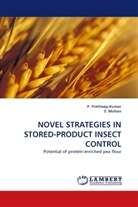 S Mohan, S. Mohan, Pretheep-Kumar, P Pretheep-Kumar, P. Pretheep-Kumar - NOVEL STRATEGIES IN STORED-PRODUCT INSECT CONTROL