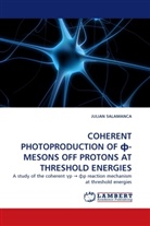 JULIAN SALAMANCA - COHERENT PHOTOPRODUCTION OF  -MESONS OFF PROTONS AT THRESHOLD ENERGIES