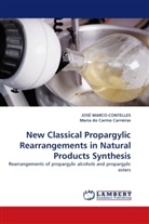 Maria do Carmo Carreiras, Maria do Carmo Carreiras, JOS MARCO-CONTELLES, José Marco-Contelles - New Classical Propargylic Rearrangements in Natural Products Synthesis