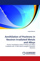 Ivaylo Mincov - Annihilation of Positrons in Neutron Irradiated Metals and Alloys