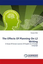 Yousun Shin - The Effects Of Planning On L2 Writing