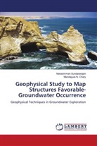 Mandagula N. Chary, Mandagula N Chary, Mandagula N. Chary, Narasimma Sundararajan, Narasimman Sundararajan - Geophysical Study to Map Structures Favorable-Groundwater Occurrence