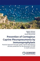 Iftikha Hussain, Iftikhar Hussain, Khush Muhammad, Khushi Muhammad, Sajjadu Rahman, Sajjadur Rahman - Prevention of Contagious Caprine Pleuropneumonia by immunoprophylaxis