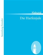 Klabund - Die Harfenjule
