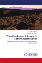 Mamdouh M. Abdeen, Amr Abdelghaffar, Amr A Abdelghaffar, Amr A. Abdelghaffar, Mamdouh M Abdeen, Mamdouh M. Abdeen - The Allaqi-Heiani Suture In Southeastern Egypt
