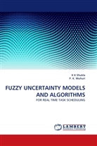 P K Muhuri, P. K. Muhuri, P. K. Muhuri, K Shukla, K K Shukla, K. K. Shukla - Fuzzy Uncertainty Models and Algorithms