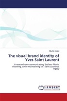 Maylita Meijer - The visual brand identity of Yves Saint Laurent