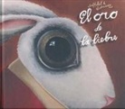 Martin Baltscheit, Christine Schwarz, Martin Baltscheit, Christine Schwarz - El oro de la liebre