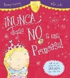 Tracey Corderoy, Kate Leake - Nunca digas no a una princesa