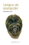 Iván Humanes Bespín, Susana Pozo - Lengua de orangután