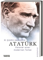 M Sükrü Hanioglu, M. Sükrü Hanioglu, Tobias Gabel - Atatürk