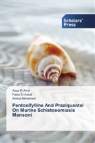Azza El Amir, Azz El Amir, Azza El Amir, Faiz El-Assal, Faiza El-Assal, Amina Mohamed - Pentoxifylline And Praziquantel On Murine Schistosomiasis Mansoni