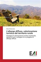 Silvia Di Bernardo - L'albergo diffuso, valorizzazione turistica del territorio rurale