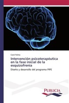 Carol Palma - Intervención psicoterapéutica en la fase inicial de la esquizofrenia