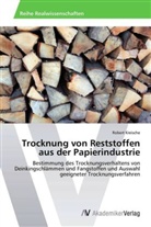 Robert Kreische - Trocknung von Reststoffen aus der Papierindustrie