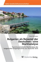 Takvor Manuelyan - Bulgarien als Reiseziel der Deutschen - eine Marktanalyse
