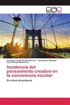 Juan Ma Bastidas, Juan Martín Bastidas, Francisco Javie Benítez Moreno, Francisco Javier Benítez Moreno, Sonia Mireya Betancourt - Incidencia del pensamiento creativo en la convivencia escolar