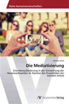 Daniela Stark - Die Mediatisierung