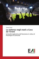 Teresa Tuozzi - La violenza negli stadi a Cava de' Tirreni