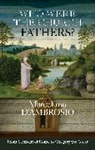 Marcellino D'Ambrosio, Mercellino D'Ambrosio - Who Were the Church Fathers?