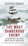 Stephen Bungay - The Most Dangerous Enemy