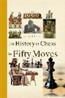 Bill Price, Mr Bill Price - History of Chess in Fifty Moves