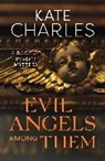 Kate Charles, Charles Kate - Evil Angels Among Them