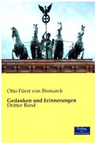 Otto Fürst von Bismarck, Otto von Bismarck - Gedanken und Erinnerungen. Bd.3