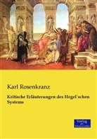 Karl Rosenkranz - Kritische Erläuterungen des Hegelschen Systems