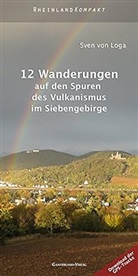 Sven von Loga, Sven von Loga - 12 Wanderungen auf den Spuren des Vulkanismus im Siebengebirge