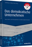 Bo, Andreas Boes, Thoma Sattelberger, Thomas Sattelberger, Isabell Welpe, Isabell (Prof. Dr. Welpe... - Das demokratische Unternehmen