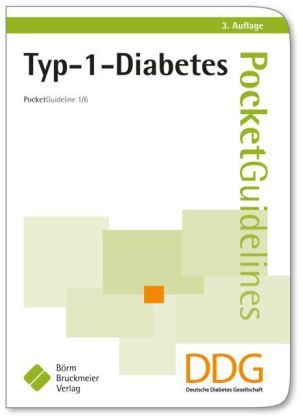 Deutsche Diabetes Gesellschaft, M. Kellerer, Monika Kellerer, Siegel, E. Siegel - Typ-1-Diabetes Pocket Guideline 1/6. Hrsg.: Deutsche Diabetes Gesellschaft