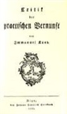 Immanuel Kant - Critik der practischen Vernunft