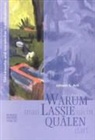 Johann S. Ach - Warum man Lassie nicht quälen darf