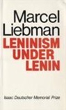 Marcel Liebman - Leninism Under Lenin