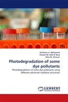 Hassan M. Abd El Bary, Taha M. Elmorsi, Zeinho H Mohamed, Zeinhom H Mohamed, Zeinhom H. Mohamed, Hassa M Abd El Bary... - Photodegradation of some dye pollutants