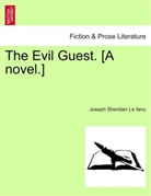 Joseph Sheridan Le Fanu - The Evil Guest. [A novel.]