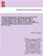 H Rider Haggard, Henry Rider Haggard - Allan Quatermain: being an account of his further adventures and discoveries in company with Sir Henry Curtis, Bart, Commander John Good, R.N., and one Umslopogaas. [A sequel to "King Solomon's Mines." With twenty illustrations by C. M. H. Kerr.]