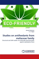 S. S. Rajan, S S Rajan, S. S. Rajan, Anan Solomon, Anand Solomon - Studies on antifeedants from meliaceae family