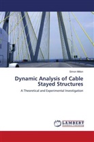 Simon Mitton - Dynamic Analysis of Cable Stayed Structures