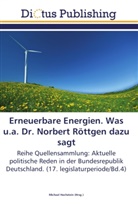 Michae Hochstein, Michael Hochstein - Erneuerbare Energien. Was u.a. Dr. Norbert Röttgen dazu sagt