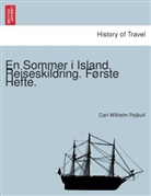 Carl Wilhelm Paijkull - En Sommer i Island. Reiseskildring. Første Hefte.