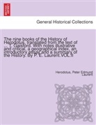 Herodot, Herodotus, Peter Edmund Laurent - The nine books of the History of Herodotus, translated from the text of ... T. Gaisford. With notes illustrative and critical, a geographical index, an introductory essay and a summary of the History. By P. E. Laurent.