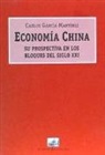 Economia China: Su Prospectiva en los Bloques Economicos del Siglo XXI (Spanish Edition)