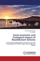 Emeka Danie Oruonye, Emeka Daniel Oruonye, S S Sanusi, S. S. Sanusi, S. S. Sanusi - Socio-economic and Ecological Impact of Resettlement Scheme