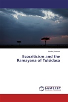 Pankaj Sharma - Ecocriticism and the Ramayana of Tulsidasa